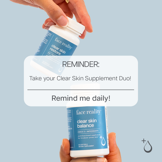 Clear Skin Supplement Duo Reminder