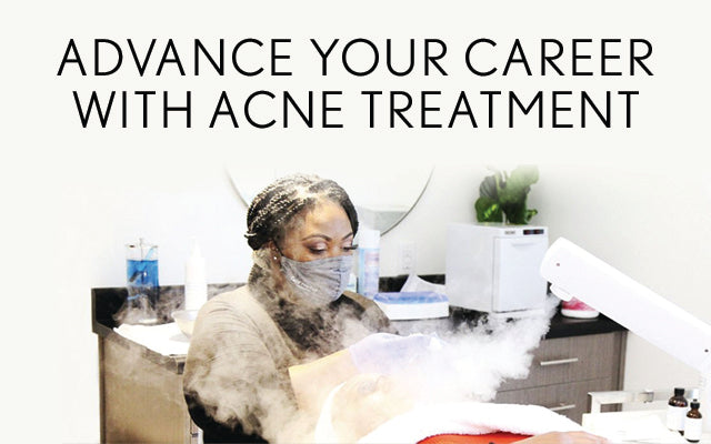 Advance your Career with Acne treatment